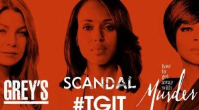 3 renouvellements sur ABC : Grey’s, HTGAWM et Scandal