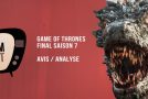 Foromcast E3 : Game Of Thrones 7×07