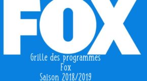 La grille des programmes de la Fox pour la saison 2018/2019 et trailers
