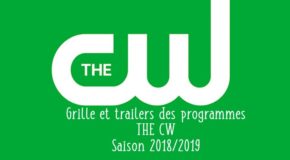 Grille et trailers des programmes de The CW pour la rentrée de la saison 2018/2019