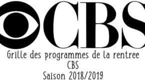 Grille et trailers des programmes de CBS pour la rentrée de la saison 2018/2019