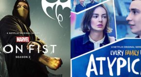 Vendredi 7/9, auj : Iron Fist, Atypical, Cable Girls sur Netflix