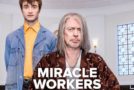 Mardi 12/02, ce soir : Miracle Workers sur TBS
