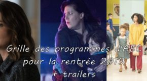 Grille des programmes de la rentrée 2019 sur ABC et trailers