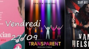 Vendredi 27/09, ce soir : The Politician, Transparent, Van Helsing et 6 autres.