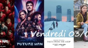 Vendredi 03/04, ce soir : La Casa Del Papel, Future Man,Home Before Dark, Tales from the Loop