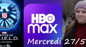 Mercredi 27/05, ce soir : Agents of SHIELD, lancement d’HBO Max