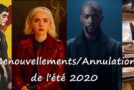 Bilan des séries renouvelées et annulées cet été