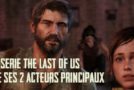 La série The Last of Us sur HBO a casté ses 2 rôles principaux