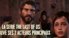 La série The Last of Us sur HBO a casté ses 2 rôles principaux