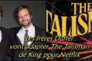 Les frères Duffer vont adapter The Talisman de King pour Netflix