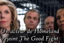 Un acteur de Homeland rejoint The Good Fight