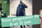 VOTRE PROGRAMME DU 6 au 11 JUIN