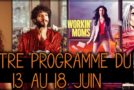 VOTRE PROGRAMME DU 13 au 18 juin